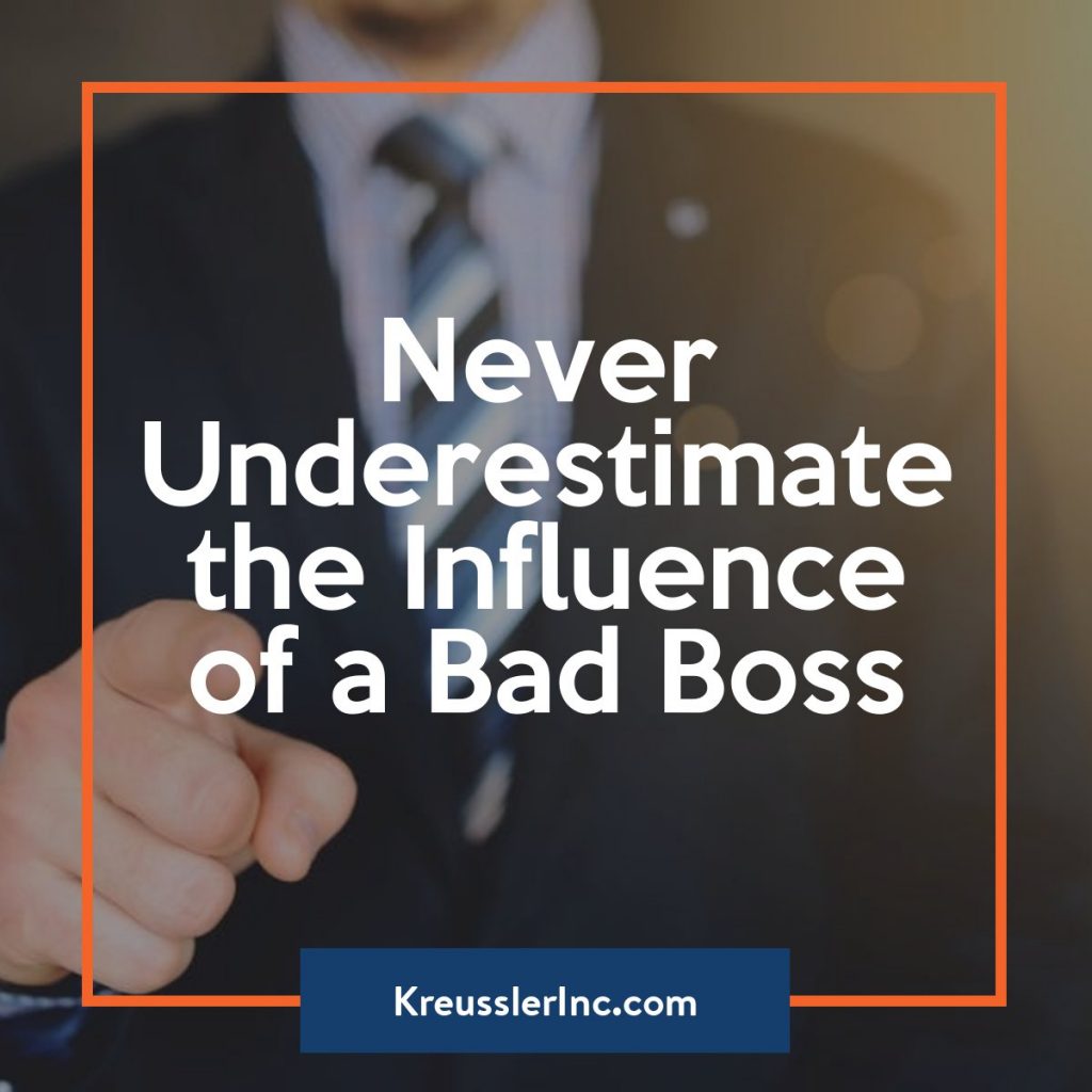 Never Underestimate the Influence of a Bad Boss