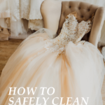How to safely clean wedding gowns