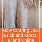 How to Bring your Brick and Mortar Brand Online