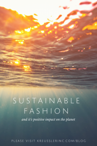 Sustainable Fashion And Its Positive Impact On The Environment