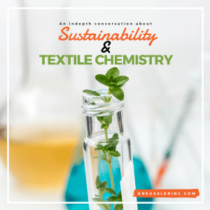 A Comprehensive Conversation about Sustainable Practices and Textile Chemistry