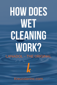 How does wet cleaning work?