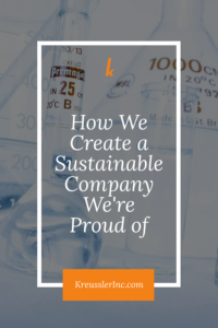 • How We Create a Sustainable Company We're Proud of